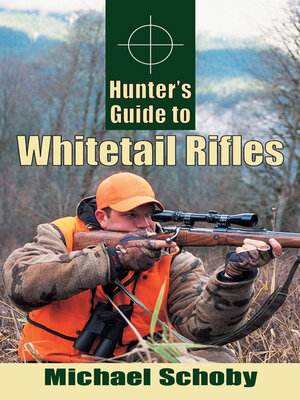 cover image of Hunters Guide to Whitetail Rifles
